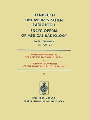 Imagen del vendedor de Röntgendiagnostik des Herzens und der Gefässe / Roentgen Diagnosis of the Heart and Blood Vessels (Handbuch der medizinischen Radiologie Encyclopedia of Medical Radiology) (German Edition) by Gremmel, H., Löhr, H. H., Kaiser, K., Vieten, H. [Paperback ] a la venta por booksXpress