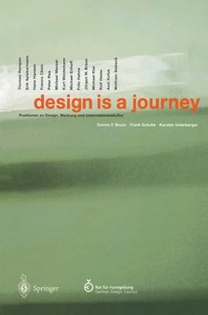 Seller image for Design is a Journey: Positionen zu Design, Werbung und Unternehmenskultur (German and English Edition) (German Edition) by Bruns, Tammo F. [Paperback ] for sale by booksXpress