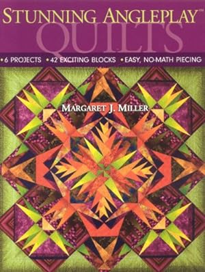 Seller image for Stunning AnglePlay(tm) Quilts: 6 Projects 42 Exciting Blocks Easy, No-Math Piecing by Miller, Maragaret J. [Paperback ] for sale by booksXpress