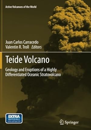 Bild des Verkufers fr Teide Volcano: Geology and Eruptions of a Highly Differentiated Oceanic Stratovolcano (Active Volcanoes of the World) [Paperback ] zum Verkauf von booksXpress