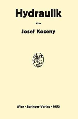 Immagine del venditore per Hydraulik: Ihre Grundlagen und praktische Anwendung (German Edition) by Kozeny, Josef [Paperback ] venduto da booksXpress
