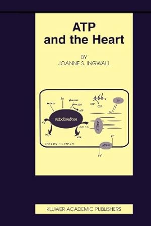 Imagen del vendedor de ATP and the Heart (Basic Science for the Cardiologist) by Ingwall, Joanne S. [Hardcover ] a la venta por booksXpress