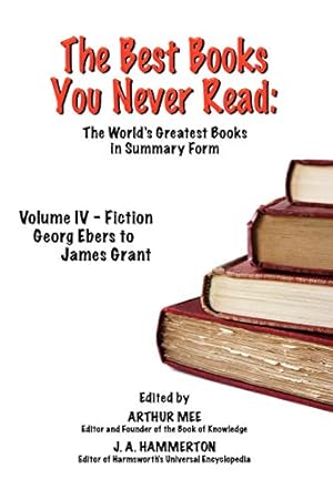 Image du vendeur pour The Best Books You Never Read: Vol IV - Fiction - Ebers to Grant [Soft Cover ] mis en vente par booksXpress