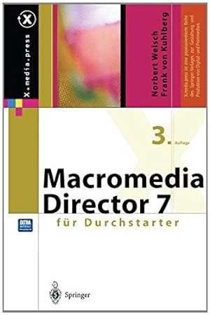 Seller image for Macromedia Director für Durchstarter (X.media.press) (German Edition) by Welsch, Norbert, Kuhlberg, Frank von [Paperback ] for sale by booksXpress