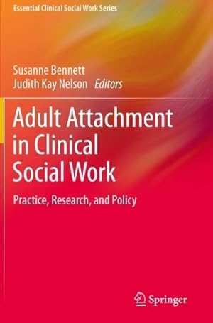 Seller image for Adult Attachment in Clinical Social Work: Practice, Research, and Policy (Essential Clinical Social Work Series) [Paperback ] for sale by booksXpress