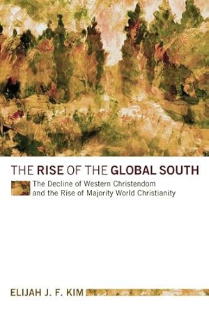 Imagen del vendedor de The Rise of the Global South: The Decline of Western Christendom and the Rise of Majority World Christianity [Soft Cover ] a la venta por booksXpress