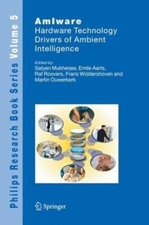 Immagine del venditore per AmIware: Hardware Technology Drivers of Ambient Intelligence (Philips Research Book Series) [Hardcover ] venduto da booksXpress