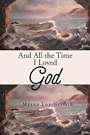 Immagine del venditore per And All the Time I Loved God [Soft Cover ] venduto da booksXpress