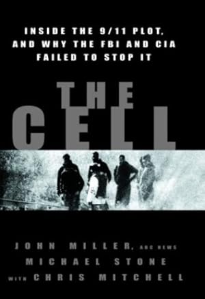 Seller image for The Cell: Inside the 9/11 Plot, and Why the FBI and CIA Failed to Stop It by Miller, John C., Stone, Michael, Mitchell, Chris [Paperback ] for sale by booksXpress