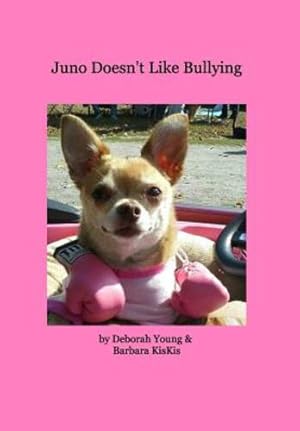 Image du vendeur pour Juno Doesn't Like Bullying by KisKis, Barbara, Young, Deborah [Hardcover ] mis en vente par booksXpress