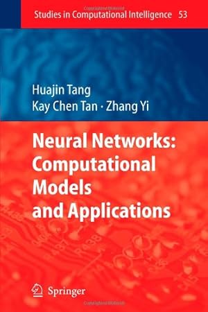 Seller image for Neural Networks: Computational Models and Applications: Computational Models and Applications (Studies in Computational Intelligence) by Tang, Huajin [Paperback ] for sale by booksXpress