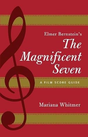 Seller image for Elmer Bernstein's The Magnificent Seven: A Film Score Guide (Film Score Guides) [Soft Cover ] for sale by booksXpress