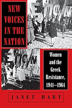 Immagine del venditore per New Voices in the Nation: Women and the Greek Resistance, 19411964 (The Wilder House Series in Politics, History and Culture) by Hart, Janet [Paperback ] venduto da booksXpress