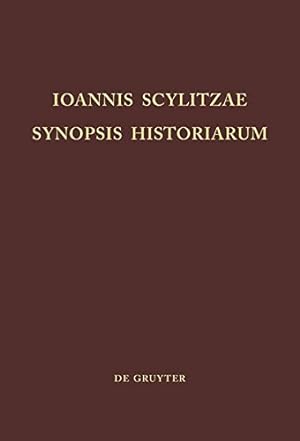 Seller image for Ioannis Scylitzae, Synopsis Historiarum (Corpus Fontium Historiae Byzantinae - Series Berolinensis) (Ancient Greek Edition) [Hardcover ] for sale by booksXpress