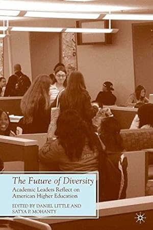 Immagine del venditore per The Future of Diversity: Academic Leaders Reflect on American Higher Education (Future of Minority Studies) [Paperback ] venduto da booksXpress