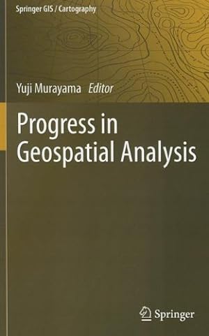 Seller image for Progress in Geospatial Analysis (Springer Gis / Cartography) [Hardcover ] for sale by booksXpress