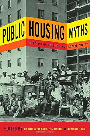 Imagen del vendedor de Public Housing Myths: Perception, Reality, and Social Policy [Paperback ] a la venta por booksXpress