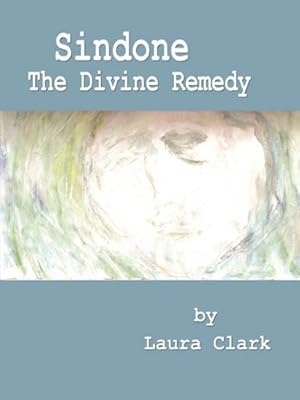 Immagine del venditore per Sindone, The Divine Remedy by Clark, Laura [Paperback ] venduto da booksXpress