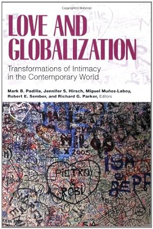 Immagine del venditore per Love and Globalization: Transformations of Intimacy in the Contemporary World [Paperback ] venduto da booksXpress