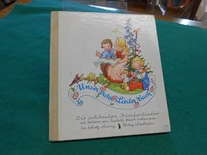 Unser erstes Liederbuch. Die schönsten Kinderlieder. Mit Bildern von Ruthild Busch-Schumann (1900...