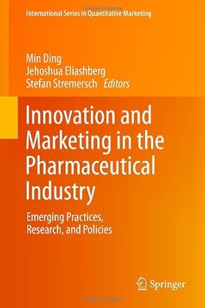 Image du vendeur pour Innovation and Marketing in the Pharmaceutical Industry: Emerging Practices, Research, and Policies (International Series in Quantitative Marketing) [Hardcover ] mis en vente par booksXpress