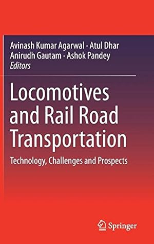 Seller image for Locomotives and Rail Road Transportation: Technology, Challenges and Prospects [Hardcover ] for sale by booksXpress