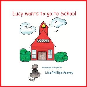 Bild des Verkufers fr Lucy Wants to Go to School [Soft Cover ] zum Verkauf von booksXpress