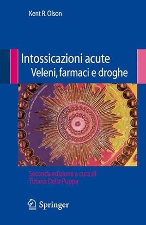 Immagine del venditore per Intossicazioni acute veleni, farmaci e droghe (Italian Edition) by Olson, Kent R. [Paperback ] venduto da booksXpress