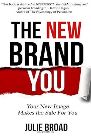 Immagine del venditore per The New Brand You: Your New Image Makes the Sale for You by Broad, Julie [Paperback ] venduto da booksXpress