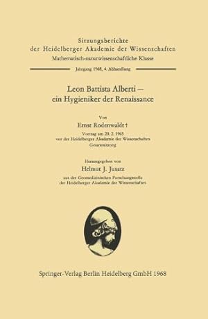 Image du vendeur pour Leon Battista Alberti -- Ein Hygieniker Der Renaissance (Schriften der Mathematisch-naturwissenschaftlichen Klasse) (German Edition) by Rodenwaldt, Ernst, Alberti, Leone Battista, Jusatz, Helmut Joachim [Paperback ] mis en vente par booksXpress