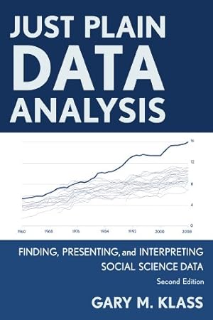 Seller image for Just Plain Data Analysis: Finding, Presenting, and Interpreting Social Science Data by Klass, Gary M. [Paperback ] for sale by booksXpress