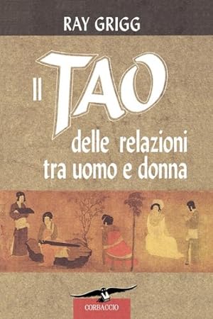 Bild des Verkufers fr Il Tao Delle Relazioni Tra Uomo E Donna (Italian Edition) by Grigg, Ray [Paperback ] zum Verkauf von booksXpress