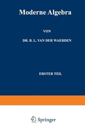 Seller image for Moderne Algebra (Grundlehren der mathematischen Wissenschaften) (German Edition) by van der Waerden, Bartel Eckmann L. Van der, Artin, Emil, Noether, Emmy [Paperback ] for sale by booksXpress