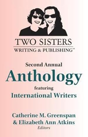 Image du vendeur pour Two Sisters Writing and Publishing Second Annual Anthology: Featuring International Writers [Soft Cover ] mis en vente par booksXpress