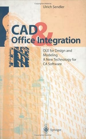Seller image for CAD & Office Integration: OLE for Design and Modeling. A New Technology for CA Software by Sendler, Ulrich [Hardcover ] for sale by booksXpress