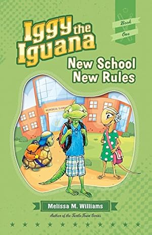 Seller image for Iggy the Iguana: New School New Rules by Williams, Melissa M [Paperback ] for sale by booksXpress