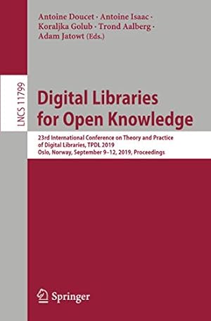 Bild des Verkufers fr Digital Libraries for Open Knowledge: 23rd International Conference on Theory and Practice of Digital Libraries, TPDL 2019, Oslo, Norway, September . (Lecture Notes in Computer Science) [Soft Cover ] zum Verkauf von booksXpress