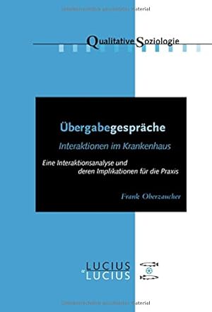 Seller image for  bergabegespräche: Interaktionen Im Krankenhaus (Qualitative Soziologie) (German Edition) [Soft Cover ] for sale by booksXpress