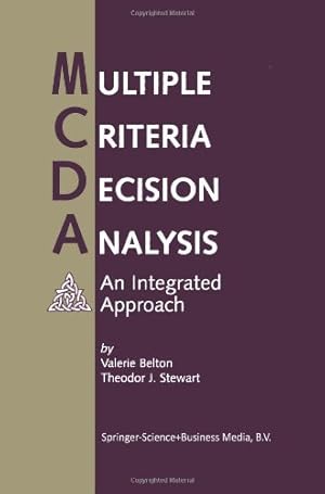 Imagen del vendedor de Multiple Criteria Decision Analysis: An Integrated Approach by Belton, Valerie, Stewart, Theodor [Paperback ] a la venta por booksXpress