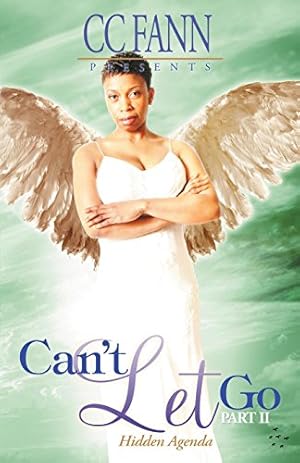 Imagen del vendedor de Can't Let Go Part Two The Hidden Agenda by CC Fann [Perfect Paperback ] a la venta por booksXpress