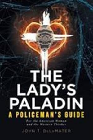 Seller image for The Lady's Paladin: A Policeman's Guide for the American Woman and the Western Thinker [Soft Cover ] for sale by booksXpress