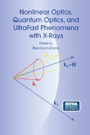 Seller image for Nonlinear Optics, Quantum Optics, and Ultrafast Phenomena with X-Rays": Physics With X-Ray Free-Electron Lasers by Adams, Bernhard [Paperback ] for sale by booksXpress