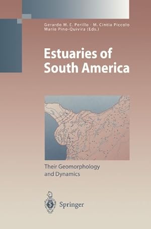 Immagine del venditore per Estuaries of South America: Their Geomorphology and Dynamics (Environmental Science and Engineering) by Perillo, Gerardo M. E. [Paperback ] venduto da booksXpress