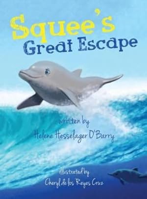 Imagen del vendedor de Squee's Great Escape by Hesselager O'Barry, Helene [Hardcover ] a la venta por booksXpress