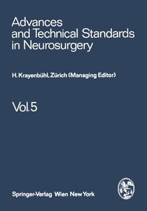 Immagine del venditore per Advances and Technical Standards in Neurosurgery (Volume 5) by Krayenbühl, H., Brihaye, J., Loew, F., Logue, V., Mingrino, S., Pertuiset, B., Symon, L., Troupp, H., Ya?argil, M. G. [Paperback ] venduto da booksXpress