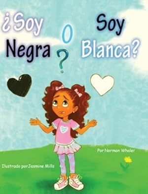 Seller image for  ¿Soy Negra o Soy Blanca? (Spanish Edition) [Hardcover ] for sale by booksXpress