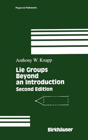 Imagen del vendedor de Lie Groups: Beyond an Introduction by Knapp, Anthony W. [Hardcover ] a la venta por booksXpress