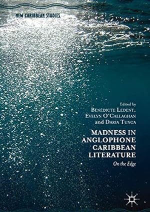 Immagine del venditore per Madness in Anglophone Caribbean Literature: On the Edge (New Caribbean Studies) [Soft Cover ] venduto da booksXpress