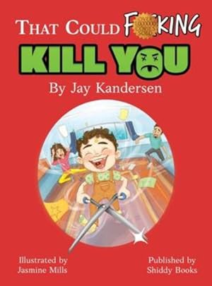 Imagen del vendedor de That Could Fucking Kill You! by Kandersen, Jay [Hardcover ] a la venta por booksXpress