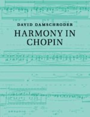 Image du vendeur pour Harmony in Chopin by Damschroder, David [Paperback ] mis en vente par booksXpress